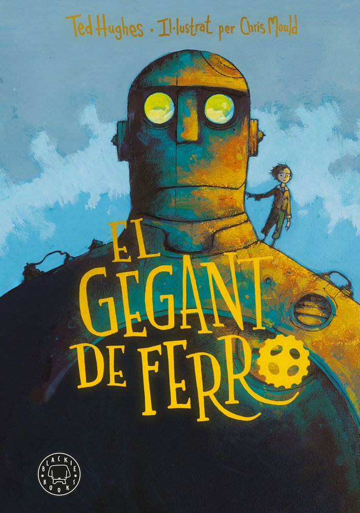 EL GEGANT DE FERRO, de HUGHES, TED | portada del libro