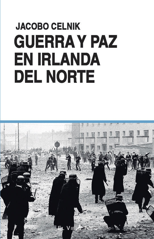 Guerra y paz en Irlanda del Norte, de CELNIK, JACOBO | portada del libro