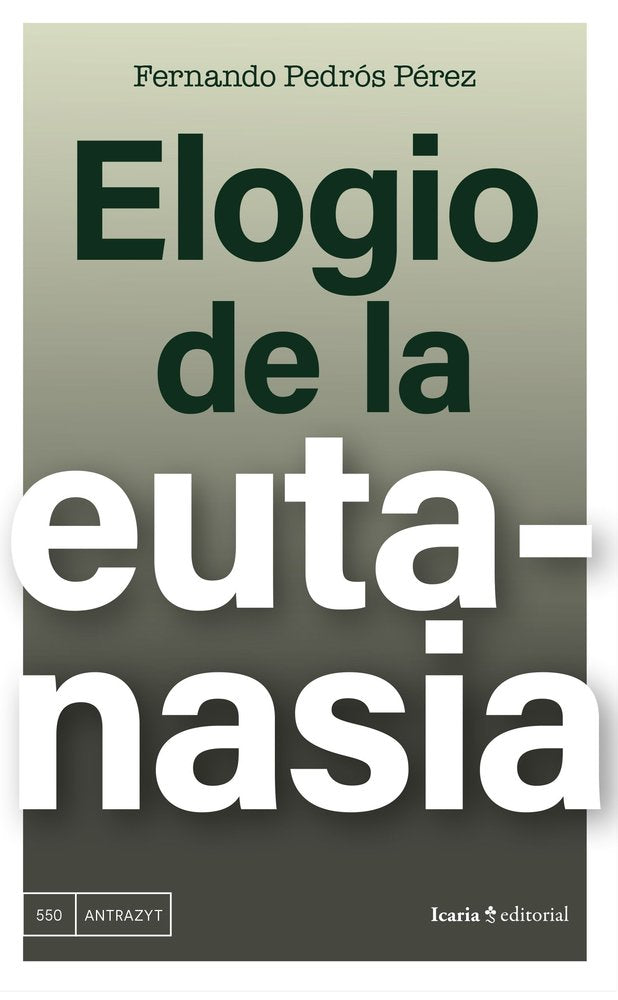 ELOGIO DE LA EUTANASIA, de PEDROS, FERNANDO | portada del libro