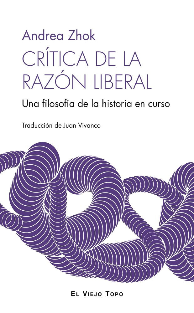 CRITICA DE LA RAZON LIBERAL, de ZHOK, ANDREA | portada del libro