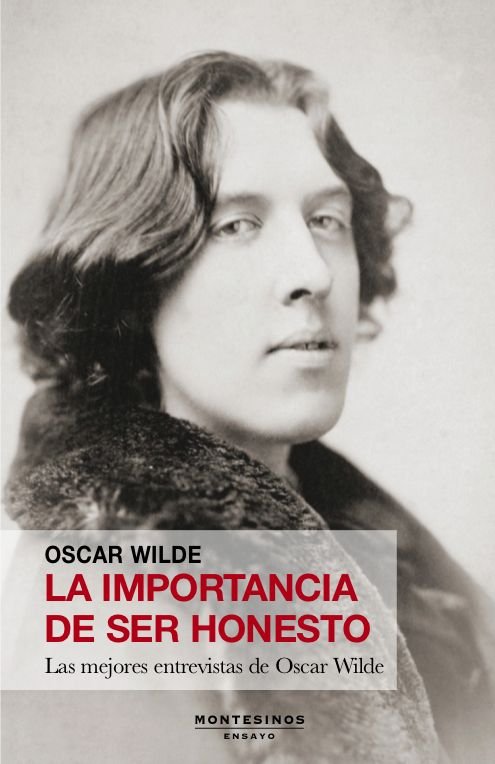 LA IMPORTANCIA DE SER HONESTO, de WILDE, OSCAR | portada del libro