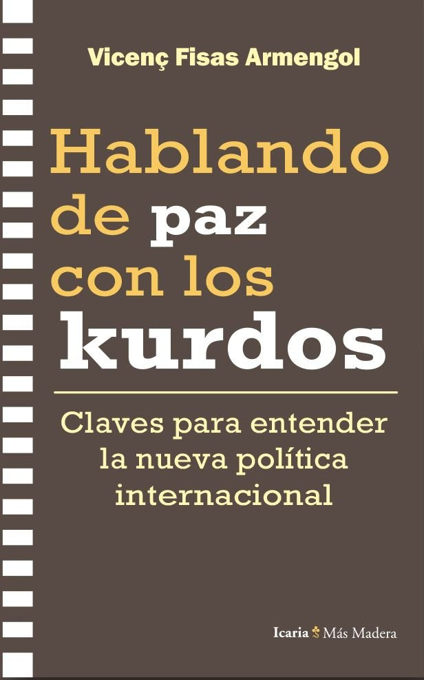 HABLANDO DE PAZ CON LOS KURDOS, de FISAS ARMENGOL, VICENÇ | portada del libro