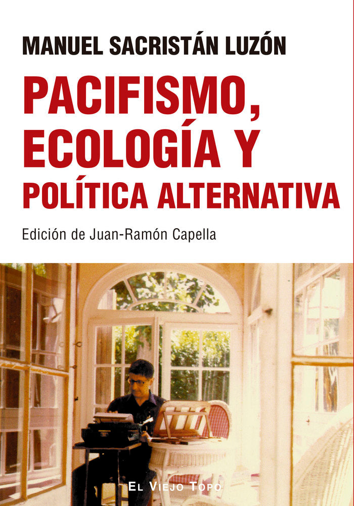 Pacifismo, ecología y política alternativa, de LUZON SACRISTAN | portada del libro