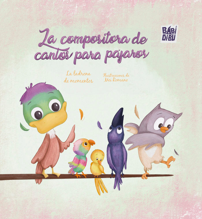 LA COMPOSITORA DE CANTOS PARA PAJAROS, de , LA LADRONA DE MOMENTOS | portada del libro