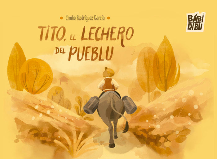 TITO, EL LECHERO DEL PUEBLU, de RODRIGUEZ GARCIA, EMILIO | portada del libro
