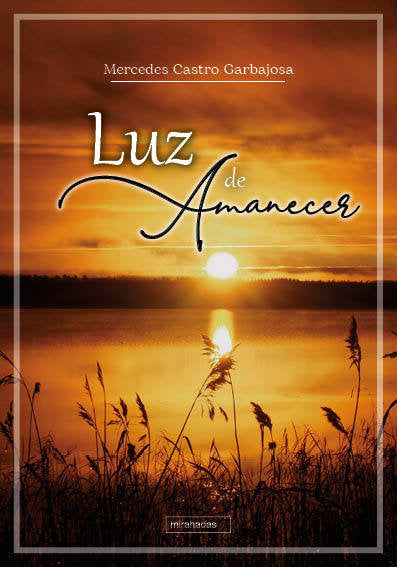 LUZ DE AMANECER, de CASTRO GARBAJOSA, MERCEDES | portada del libro