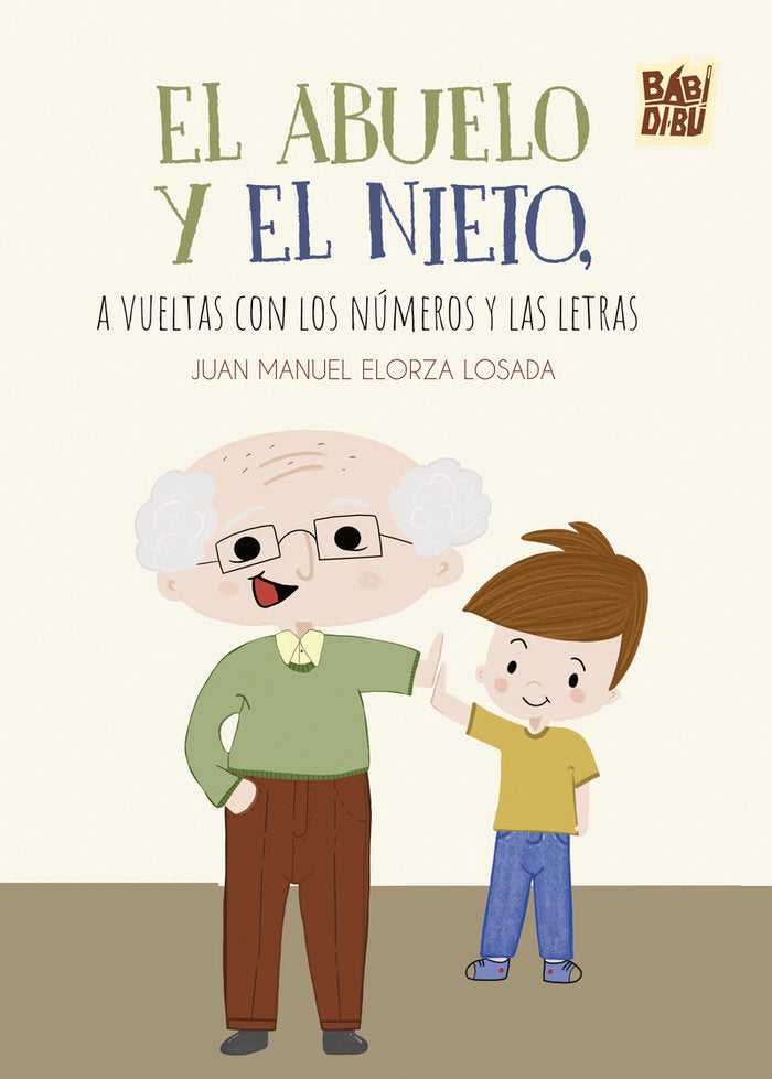 Abuelo y el nieto.a vueltas con los numeros y las letras, de ELORZA LOSADA,JUAN MANUEL | portada del libro