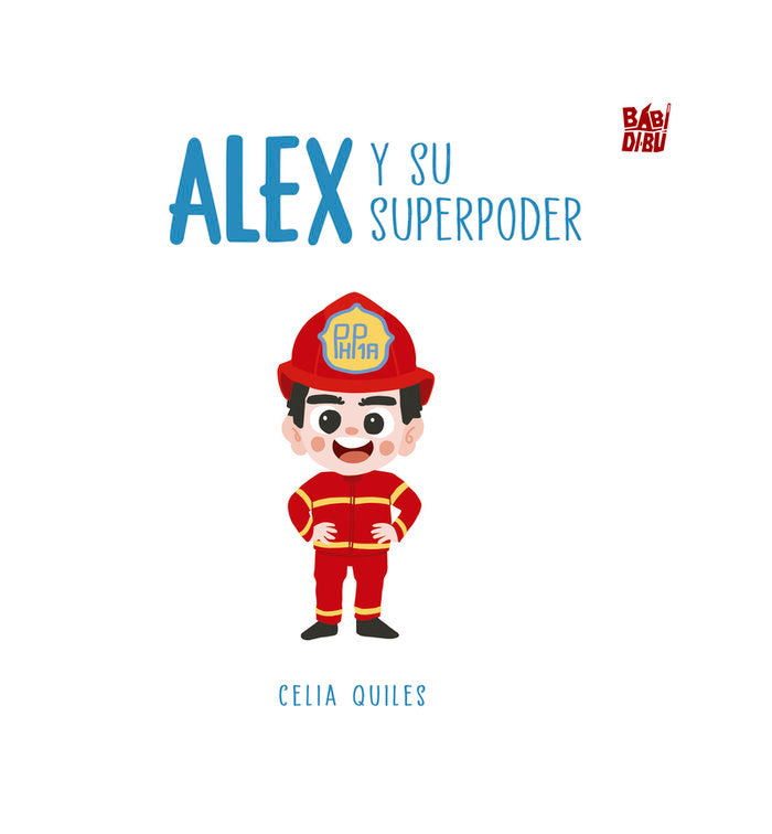 ALEX Y SU SUPERPODER, de QUILES, CELIA | portada del libro