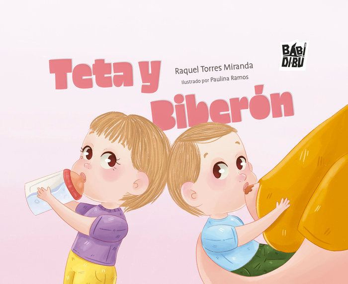 TETA Y BIBERON, de TORRES MIRANDA, RAQUEL | portada del libro