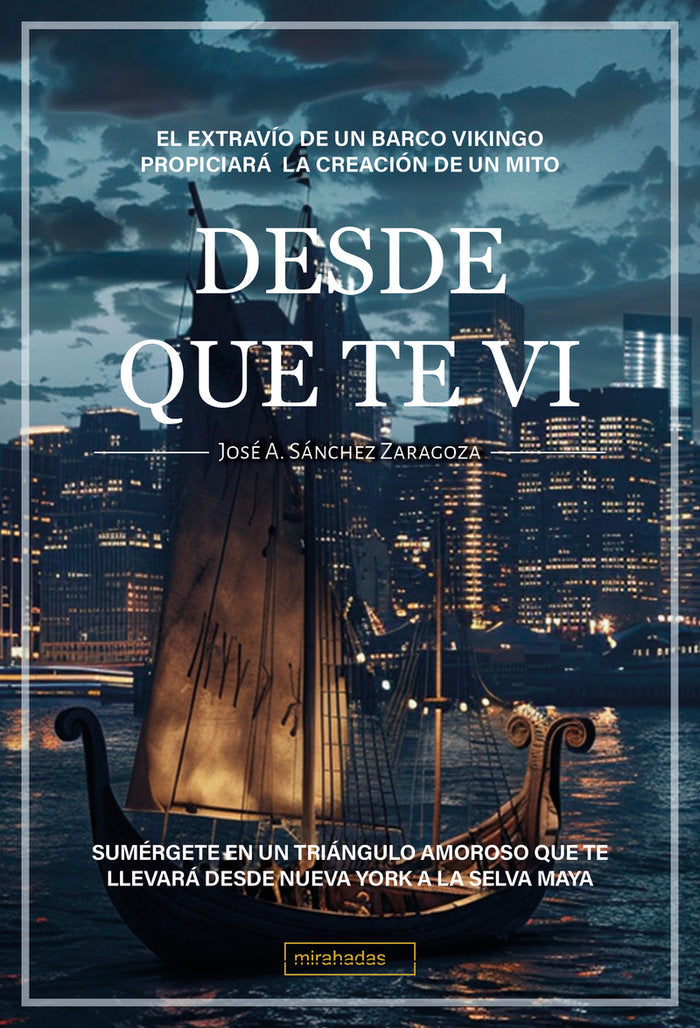 Desde que te vi, de SANCHEZ ZARAGOZA,JOSE A | portada del libro