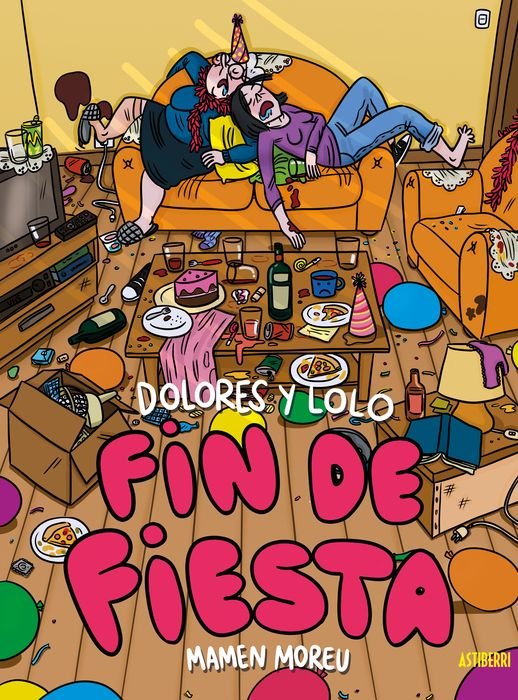 DOLORES Y LOLO 04: FIN DE FIESTA, de MOREU, MAMEN | portada del libro
