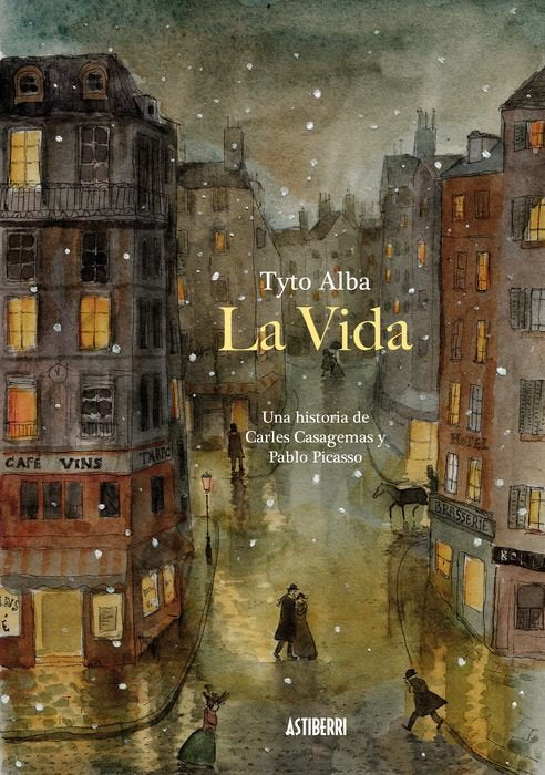 LA VIDA. UNA HISTORIA DE CARLES CASAGEMAS Y PABLO PICASSO, de ALBA, TYTO | portada del libro