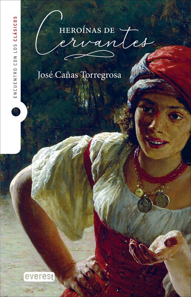 HEROINAS DE CERVANTES, de CAÑAS TORREGROSA,JOSÈ | portada del libro