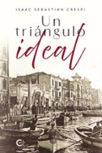 UN TRIÁNGULO IDEAL, de ISAAC SEBASTIAN CRESPI | portada del libro