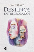 Destinos entrecruzados, de Bravo | portada del libro