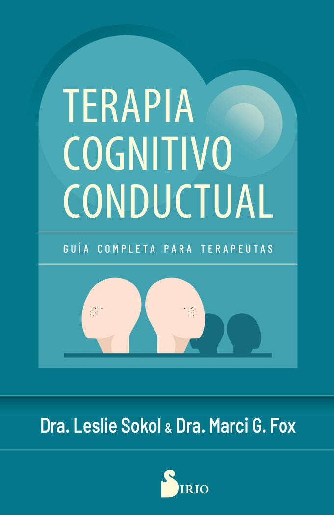 TERAPIA COGNITIVO CONDUCTUAL, de SOKOL, DRA. LESLIE | portada del libro