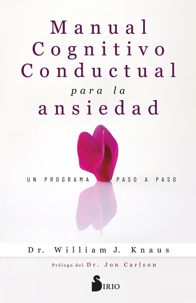 MANUAL COGNITIVO-CONDUCTUAL PARA LA ANSIEDAD, de KNAUS, DR. WILLIAM J. | portada del libro