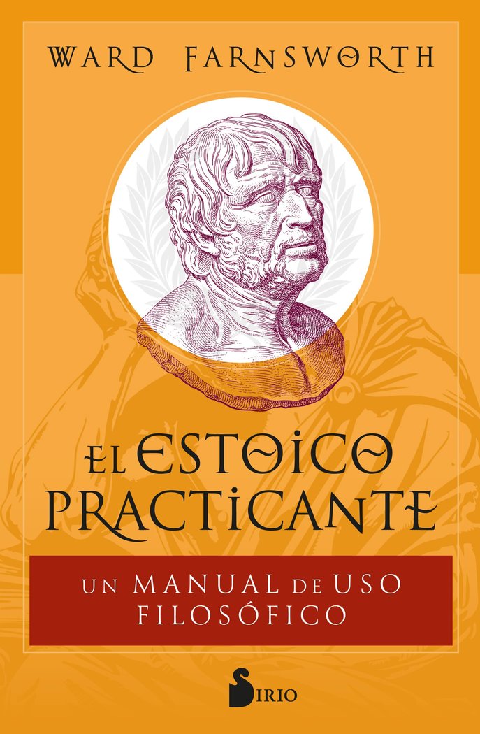 EL ESTOICO PRACTICANTE, de FARNSWORTH, WARD | portada del libro