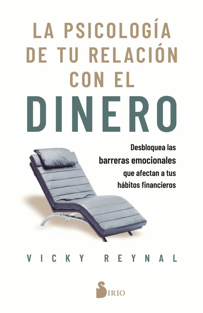 LA PSICOLOGIA DE TU RELACION CON EL DINERO, de REYNAL, VICKY | portada del libro