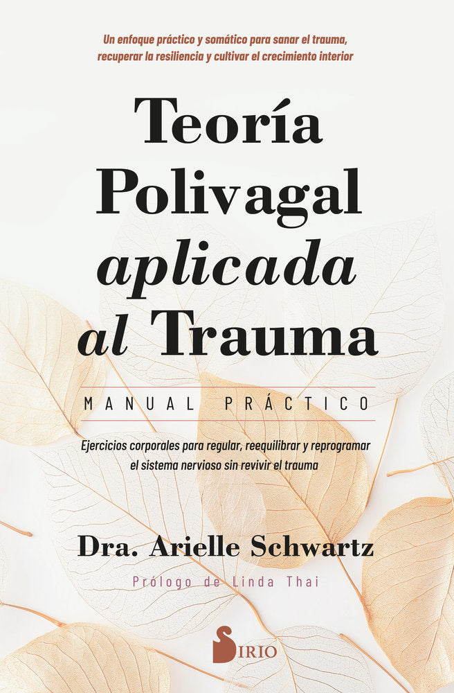TEORIA POLIVAGAL APLICADA AL TRAUMA. MANUAL PRACTICO, de SCHWARTZ, DRA. ARIELLE | portada del libro