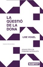 QUESTIO DE LA DONA, LA - CAT, de LISE VOGEL | portada del libro
