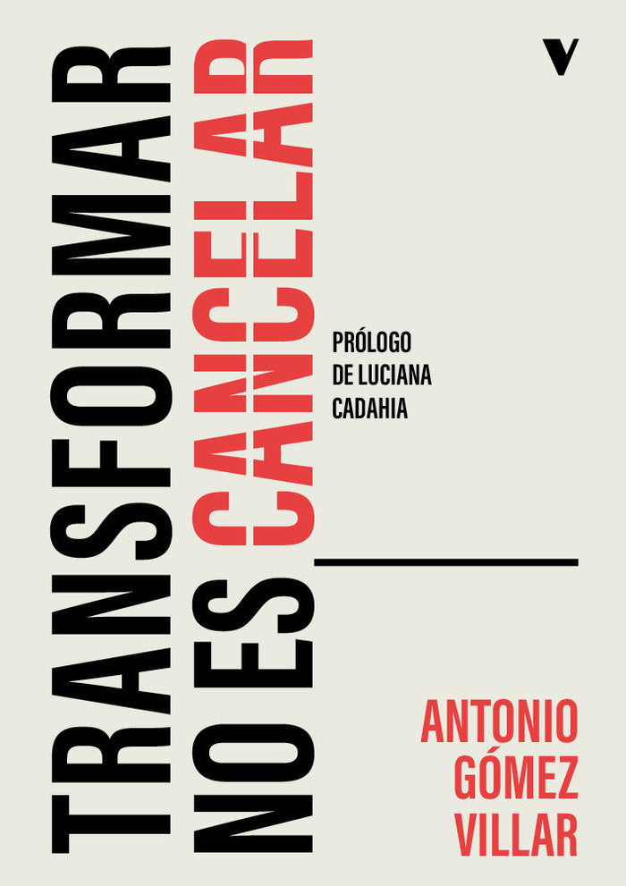 TRANSFORMAR NO ES CANCELAR, de GOMEZ VILLAR,ANTONIO | portada del libro