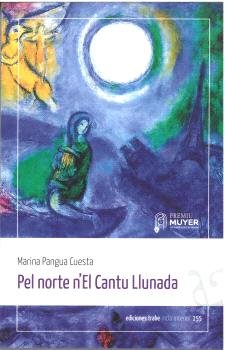 PEL NORTE N´EL CANTU LLUNADA, de PANGUA CUESTA, MARINA | portada del libro