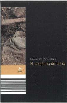 EL CUADERNU DE TIERRA, de MARIN ESTRADA, PABLO ANTON | portada del libro