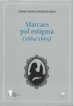MARCAES POL ESTIGMA (1664/1665), de GONZALEZ ARIAS, ISMAEL MARIA | portada del libro