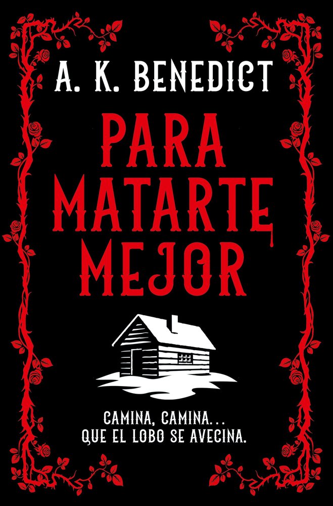 PARA MATARTE MEJOR, de BENEDICT, A.K. | portada del libro
