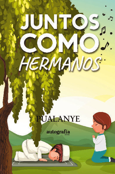 Juntos como hermanos, de -, PUALANYE | portada del libro