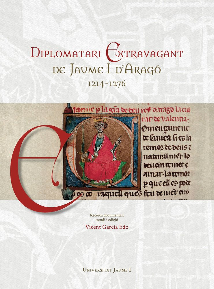 DIPLOMATARI EXTRAVAGANT DE JAUME I D'ARAGO (1214-1276), de GARCIA EDO, VICENTE | portada del libro