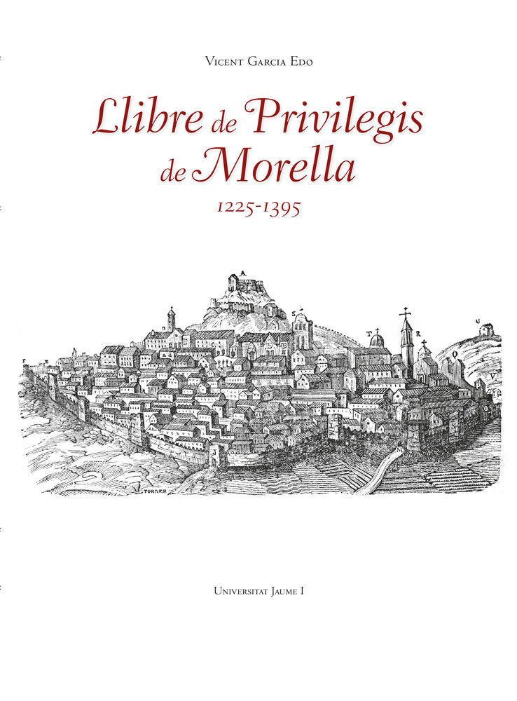 LLIBRE DE PRIVILEGIS DE MORELLA (1225-1395), de GARCIA EDO, VICENTE | portada del libro