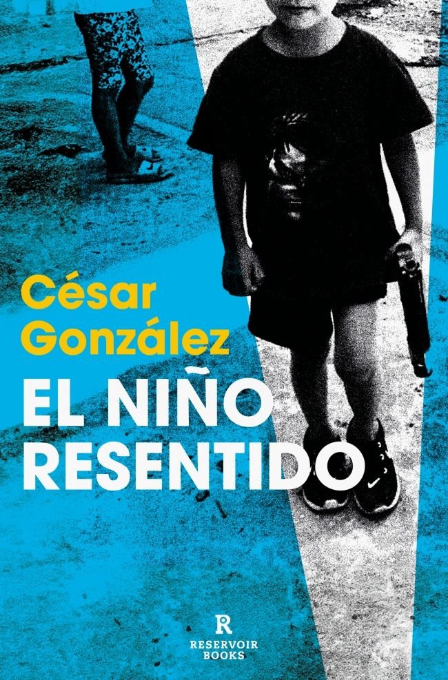 EL NIÑO RESENTIDO, de GONZALEZ, CESAR | portada del libro