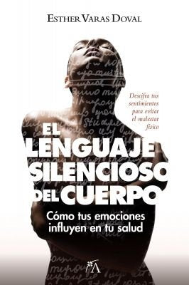 LENGUAJE SILENCIOSO DEL CUERPO, EL, de VARAS DOVAL, MARIA ESTHER | portada del libro