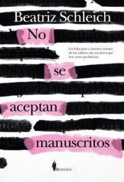 NO SE ACEPTAN MANUSCRITOS, de SCHLEICH TENA, BEATRIZ | portada del libro