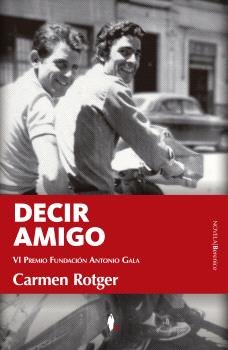 DECIR AMIGO, de ROTGER, CARMEN | portada del libro