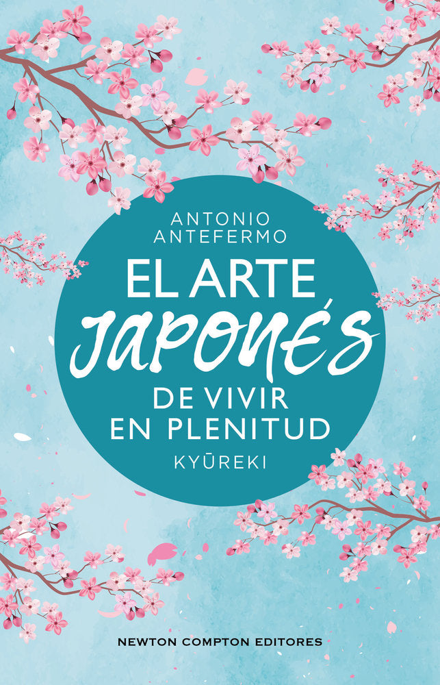 EL ARTE JAPONES DE VIVIR EN PLENITUD, de ANTEFERMO, ANTONIO | portada del libro