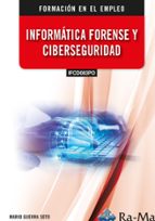 IFCD083PO INFORMATICA FORENSE Y CIBERSEGURIDAD, de Mario Guerra Soto | portada del libro