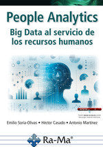 PEOPLE ANALYTICS BIG DATA AL SERVICIO DE LOS RECURSOS HUMANOS, de EMILIO SORIA OLIVAS HECTOR CASADO ANTONIO MARTINEZ | portad