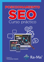 POSICIONAMIENTO SEO CURSO PRACTICO, de FERNANDEZ CASADO, PABLO E. | portada del libro