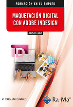(ARGG019PO) Maquetacion digital con Adobe InDesign, de LOPEZ JIMENEZ, MARIA TERESA | portada del libro