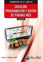 IFCT0078 CREACION PROGRAMACION Y DISEÑO DE PAGINAS WEB, de Pablo E. Fernández Casado | portada del libro