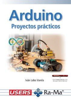 Arduino:proyectos practicos, de AA.VV. | portada del libro
