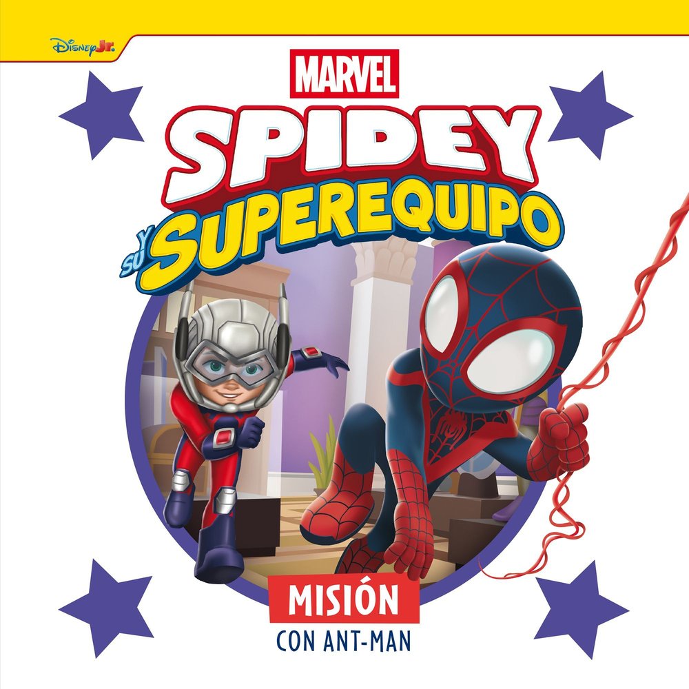 SPIDEY Y SU SUPEREQUIPO MISION CON ANT-MAN, de MARVEL | portada del libro