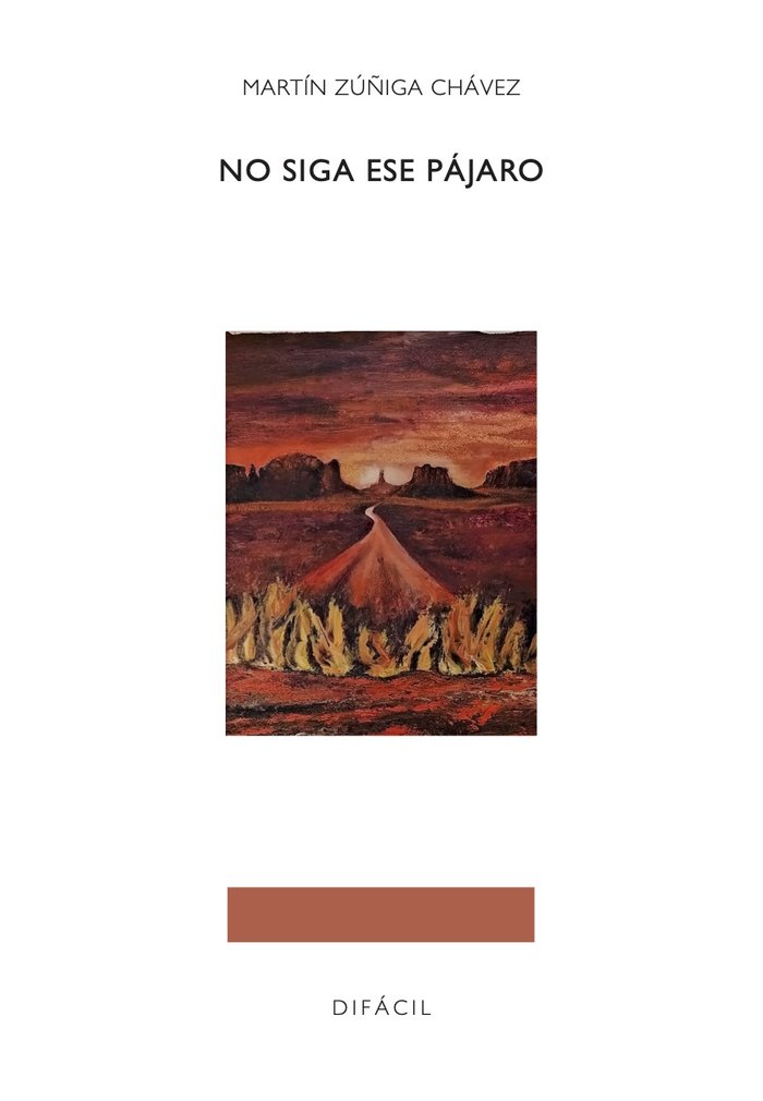 No siga ese pájaro, de , Zúñiga Chávez, Martín | portada del libro