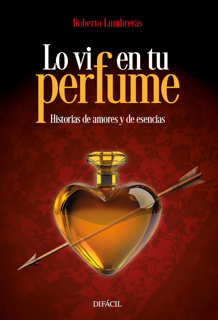 Lo vi en tu perfume, de , Lumbreras, Roberto | portada del libro