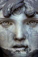 HIJA DEL SEPULTURERO, LA, de ANA ROSENROT | portada del libro