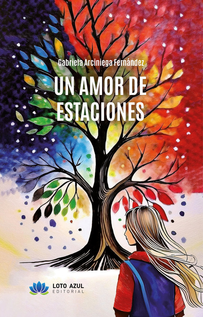 Un amor de estaciones, de Arciniega Fernández, Gabriela | portada del libro
