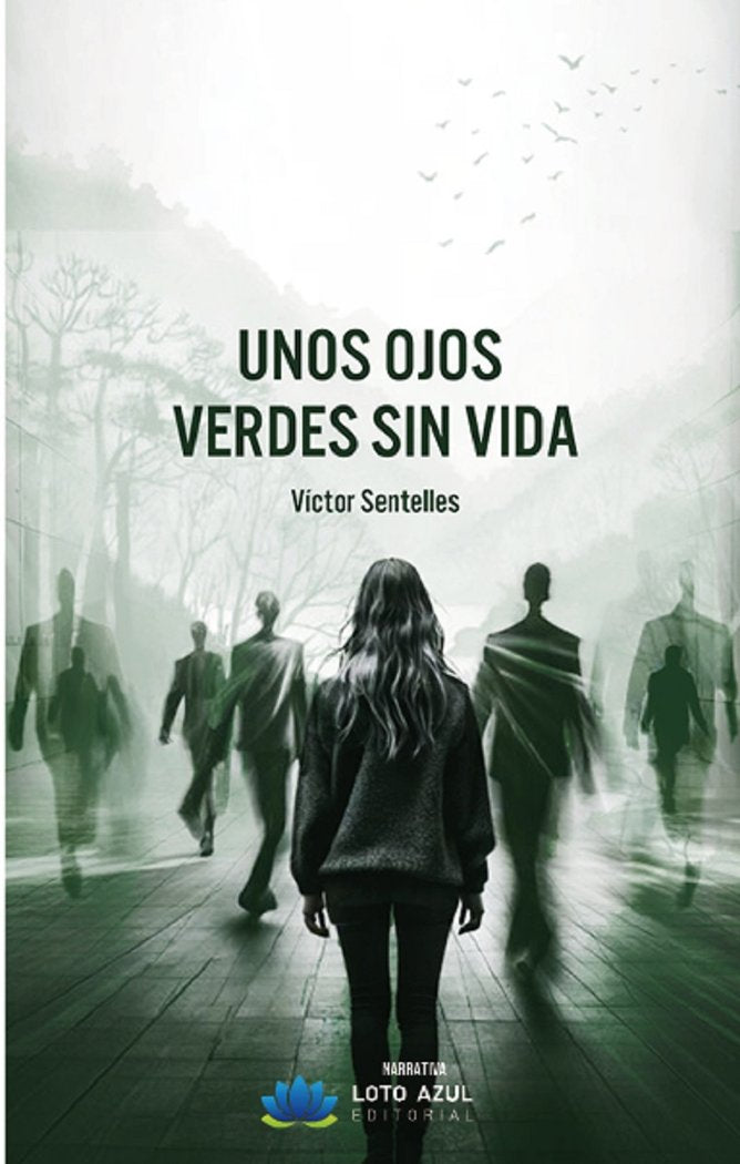 Unos ojos verdes sin vida, de Sentelles, Víctor | portada del libro